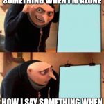 How I say something