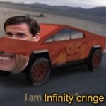 I am infinity cringe meme