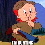 Elmer fudd | SHH BE VERY QUIET; I'M HUNTING SCAMMERS | image tagged in elmer fudd | made w/ Imgflip meme maker