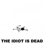 THE IDIOT IS DEAD banner or thumbnail