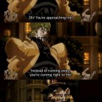 oh? so you're approaching me (anime) | msmg msmg vamg and damg and msmg2 | image tagged in oh so you're approaching me anime | made w/ Imgflip meme maker