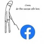 C'mon do the vaccine info box Facebook