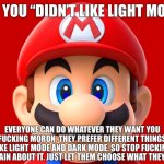Mario spitting straight facts | image tagged in idc you didn t like light mode mario,facts,light mode | made w/ Imgflip meme maker