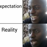 Expectation vs Reality meme