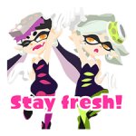 Squid sisters Stay fresh!