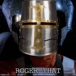 Crusader Roger That