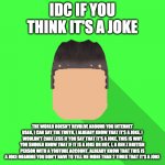 idc if you think it's a joke