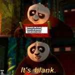 Really people… | REASONS THAT BLACK PEOPLE ARE DIFFERENT FROM WHITE PEOPLE; EXPLAIN THIS TO ME | image tagged in kung fu panda it s blank | made w/ Imgflip meme maker