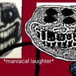 Trollge Maniacal Laughter meme