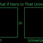 What if Hero in Universe