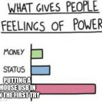 Is it possible to learn this power? | PUTTING A MOUSE USB IN ON THE FIRST TRY | image tagged in what gives people feelings of power | made w/ Imgflip meme maker