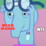 sniffles without glasses | HUH? WHY IS HE NO GLASSES; WTF; CONFUSION | image tagged in sniffles without glasses | made w/ Imgflip meme maker