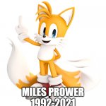 my final showcasing of my photo | MILES PROWER
1992-2021 | image tagged in tails new version,tails,tails the fox,2021,1992 | made w/ Imgflip meme maker