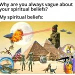 My spiritual beliefs meme