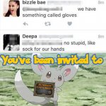 They're called "gloves" | image tagged in you've been invited to dumbass university,memes,funny,funny memes,stupid people,dank memes | made w/ Imgflip meme maker