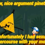Wow, nice argument pinetree!