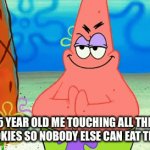 Haha | 5 YEAR OLD ME TOUCHING ALL THE COOKIES SO NOBODY ELSE CAN EAT THEM | image tagged in gifs,amongus | made w/ Imgflip video-to-gif maker