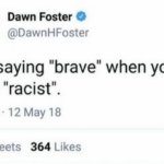 Stop saying “brave” when you mean “racist” template