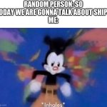 The Queen Mary  SS United States  SS Andrea Doria  SS Kaiser Wilhelm der Grosse  SS Île de France  SS Rex Rms Titanic, Olympic | RANDOM PERSON: SO TODAY WE ARE GONNA TALK ABOUT SHIPS
ME: | image tagged in inhales,memes,ships,titanic,funny | made w/ Imgflip meme maker