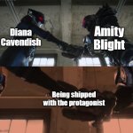 Tregear Shake Hands | Amity Blight; Diana Cavendish; Being shipped with the protagonist | image tagged in tregear shake hands | made w/ Imgflip meme maker