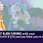 violent alien cursing