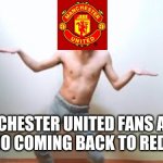 SIUUUU!!! | MANCHESTER UNITED FANS AFTER RONALDO COMING BACK TO RED DEVILS | image tagged in angry korean gamer dancing,cristiano ronaldo,manchester united,memes | made w/ Imgflip meme maker