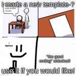 just to let u know this- ig- tbh the drawing is bad but ok- | I made a new template-? use it if you would like! | image tagged in good ending | made w/ Imgflip meme maker