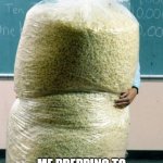 SHTF Preparedness | MEANWHILE; ME PREPPING TO WATCH THE LATEST AND GREATEST END OF THE WORLD | image tagged in popcorn | made w/ Imgflip meme maker