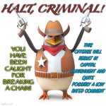 Halt, criminal! Original temp meme