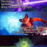 The template is nice tho | Dire holding their lightsaber (part of it going offscreen to the right); The character I assume is fennix (their lightsaber also extending offscreen to the right); Me once again making this meme about how the final result would not be Mike Wazowski since both lightsabers are facing the same direction (nice temp tho) | image tagged in dire and fennix lightsabers to mike wazowski | made w/ Imgflip meme maker