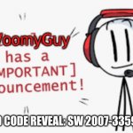 Privet battle @ 9:00 AM PTD on sauturday | WoomyGuy; FRIEND CODE REVEAL: SW 2007-3359-6415 | image tagged in charles has an important announcement | made w/ Imgflip meme maker