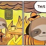 Sloth this is fine