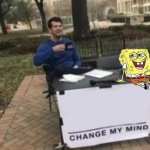 Change my mind