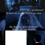 Harry Potter desire of our hearts meme
