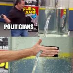 Simply explained | POLITICIANS | image tagged in flex tape leak meme | made w/ Imgflip meme maker