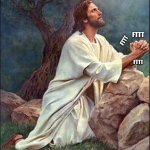Jesus Praying - No More Hand Farts | HEY DAD, LOOK WHAT I CAN DO! FTTT; FTTT; FTTT; NOT FOR LONG, SON. | image tagged in jesus praying,fart | made w/ Imgflip meme maker