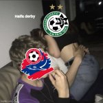 The Haifa Derby in a nutshell | Haifa derby | image tagged in memes,girl kissing guy next to the guy eating chips,soccer,israel,derby,funny | made w/ Imgflip meme maker