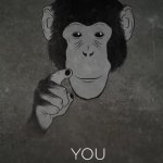 Monkey you