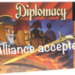 Diplomacy alliance accepted