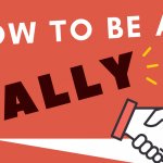 How to be an ally