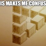 Illusion | THIS MAKES ME CONFUSED | image tagged in illusion,illusion 100,not illusion,bruhh,bruh hi,can you stop reading tags | made w/ Imgflip meme maker