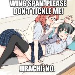 tickling wing | WING SPAN: PLEASE DON'T TICKLE ME! JIRACHI: NO. | image tagged in girls who vs girls who,tickle | made w/ Imgflip meme maker