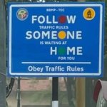 Follow Someone Home Traffic Sign