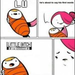How did this song even get in? | L.. LI | image tagged in baby first words,ddr,little bitch | made w/ Imgflip meme maker
