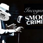 IncognitoGuy Smooth Criminal meme