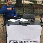 Change my mind guy
