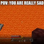 Ouch | POV: YOU ARE REALLY SAD | image tagged in pain | made w/ Imgflip meme maker