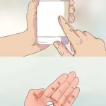 "Hard to swallow pills" blank meme