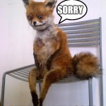 lazydoggo | SORRY; SORRY; BUT IM A LAZY DOGGO | image tagged in stoned fox | made w/ Imgflip meme maker