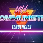 Mild communistic tendencies